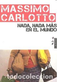 B&uuml;cher: NADA NADA MAS EN EL MUNDO - CARLOTTO, MASSIMO