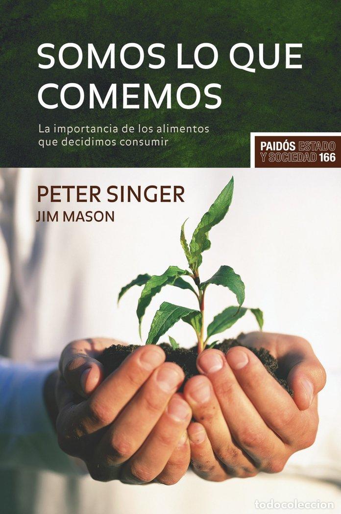 B&uuml;cher: SOMOS LO QUE COMEMOS - SINGER, PETER