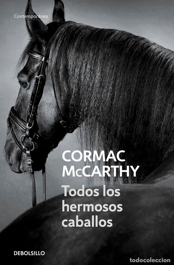 Libros: TODOS LOS HERMOSOS CABALLOS - MCCARTHY, CORMAC