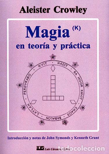 Libri: MAGIA EN TEORIA Y PRACTICA - CROWLEY, ALEISTER
