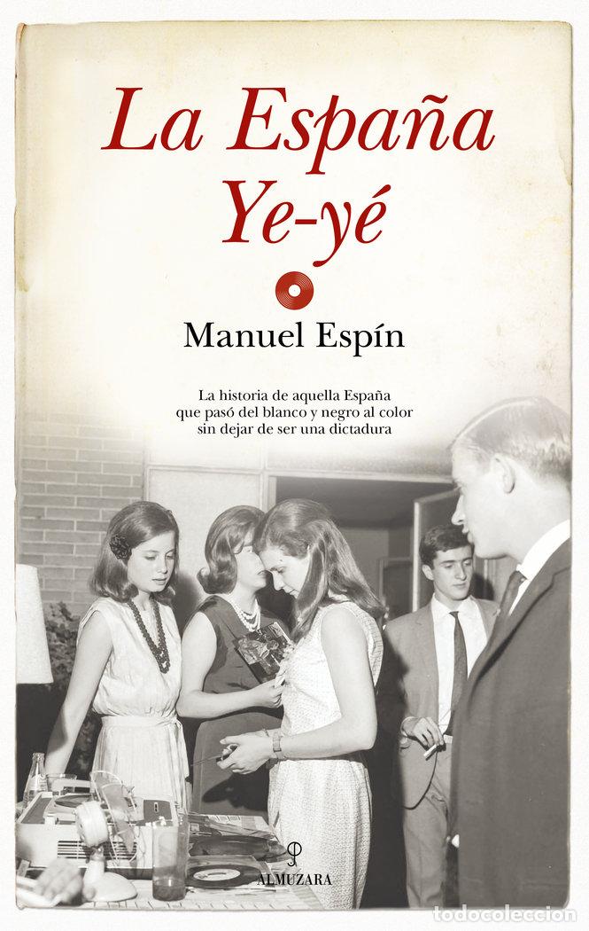 Libri: ESPA&Ntilde;A YE YE,LA - ESPIN, MANUEL
