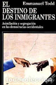 Livres: DESTINO DE LOS INMIGRANTES - TODD, EMMANUEL