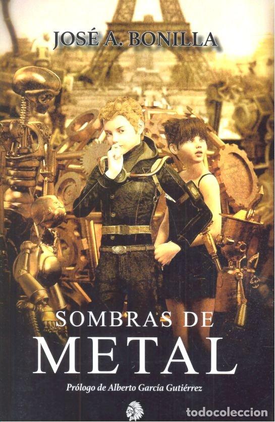 Livres: SOMBRAS DE METAL - BONILLA, JOSE ANTONIO