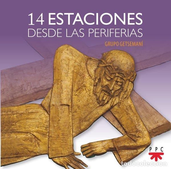 Livres: 14 ESTACIONES DESDE LAS PERIFERIAS - SANCHEZ RAMOS, LORENZO