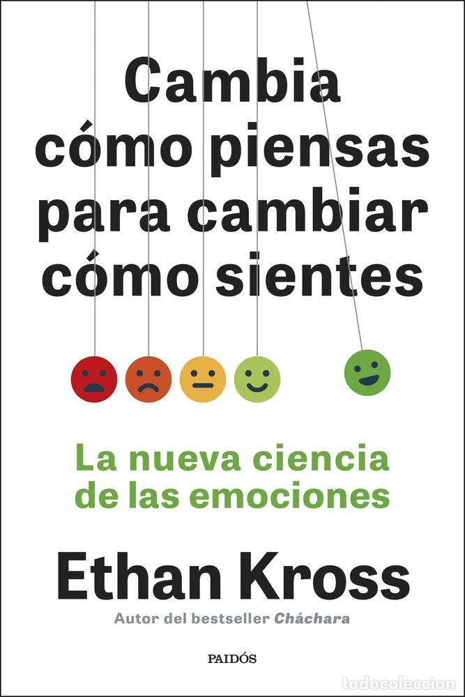 Livros: CAMBIA COMO PIENSAS PARA CAMBIAR COMO SIENTES - KROSS, ETHAN