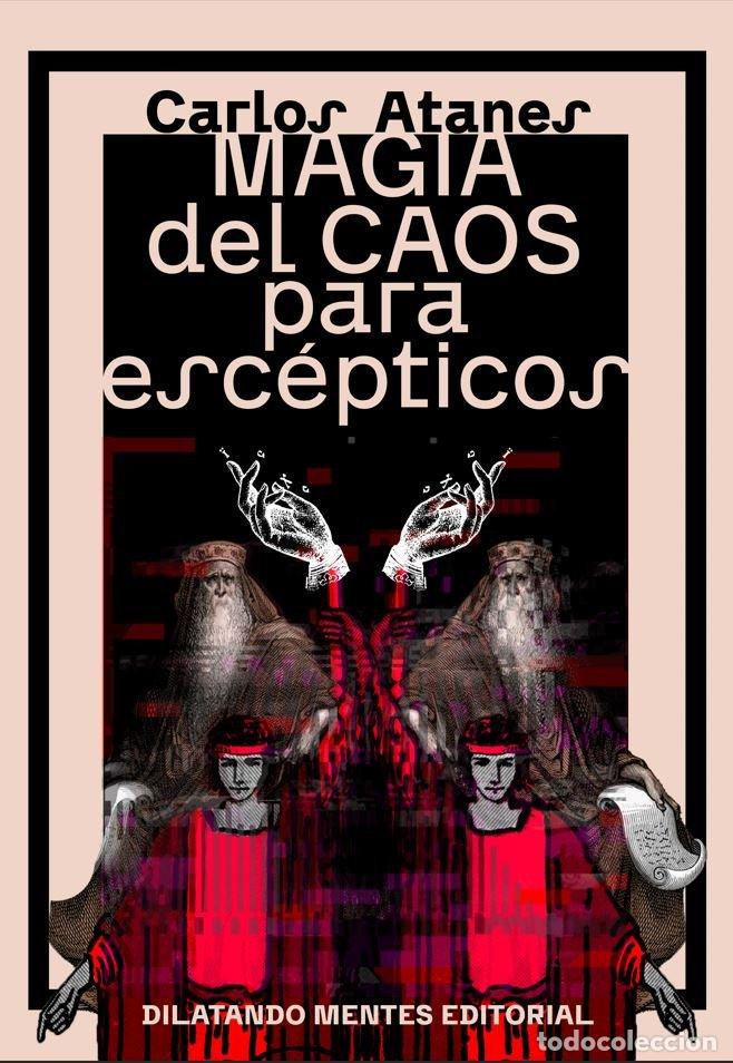 Livros: MAGIA DEL CAOS PARA ESCEPTICOS 2&ordf; ED - ATANES, CARLOS