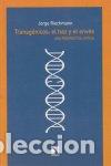 Libri: TRANSGENICOS ENTRE EL HAZ Y EL ENVES - REICHMANN, JORGE
