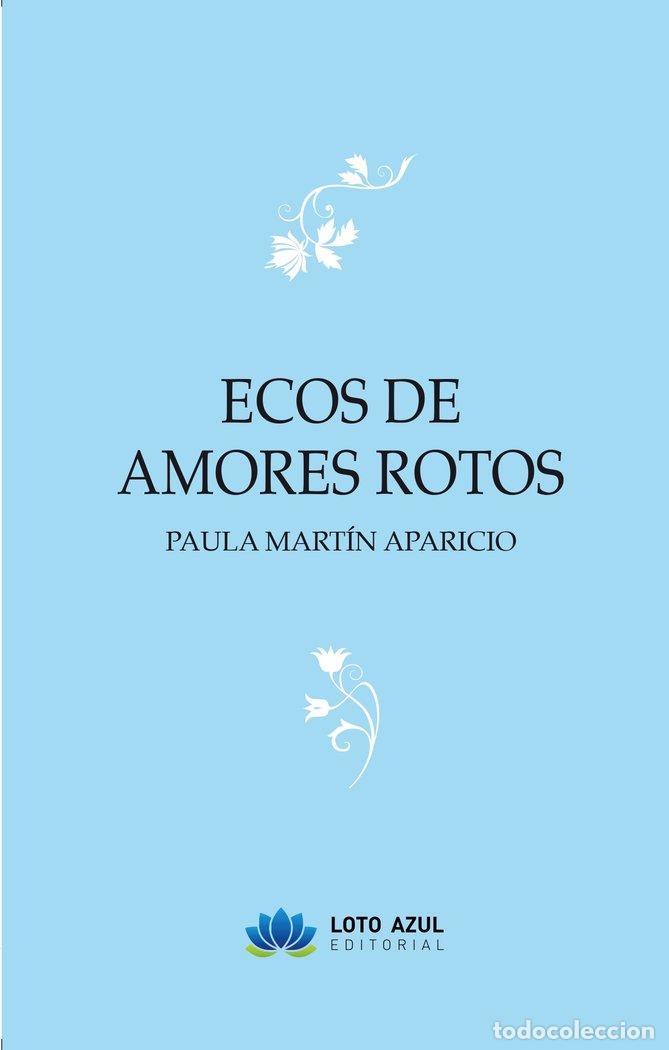 Libros: ECOS DE AMORES ROTOS - MARTIN APARICIO, PAULA