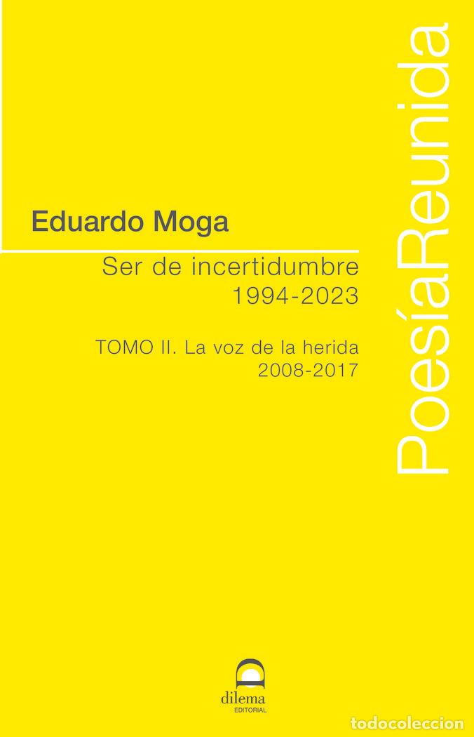 Libros: SER DE INCERTIDUMBRE 1994 2023 TOMO II - MOGA, EDUARDO