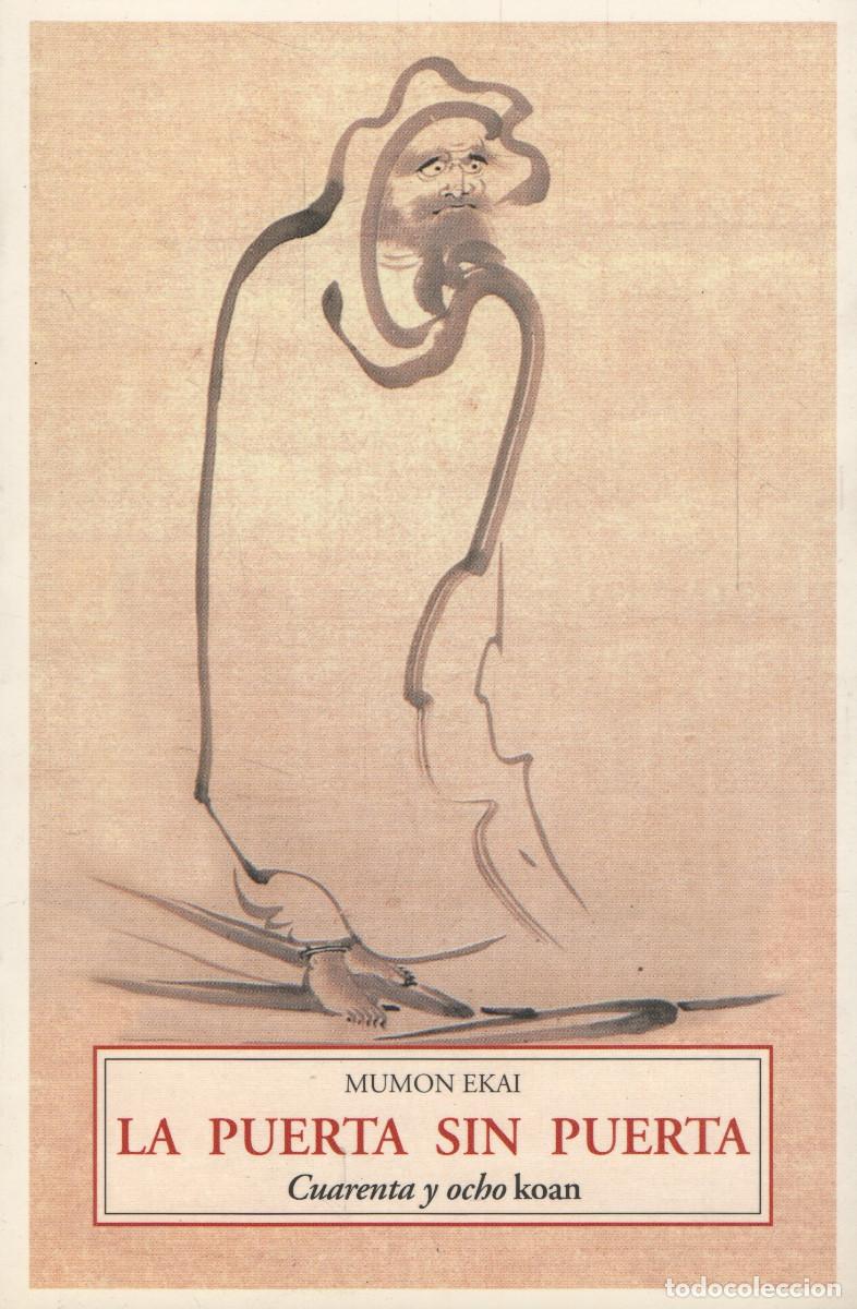 Libros: La puerta sin puerta.Cuarenta y ocho Koan. Mumon Ekai. Ola&ntilde;eta. 2003.