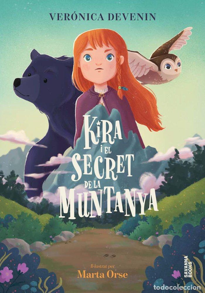 Livres: KIRA I EL SECRET DE LA MUNTANYA - DEVENIN, VERONICA