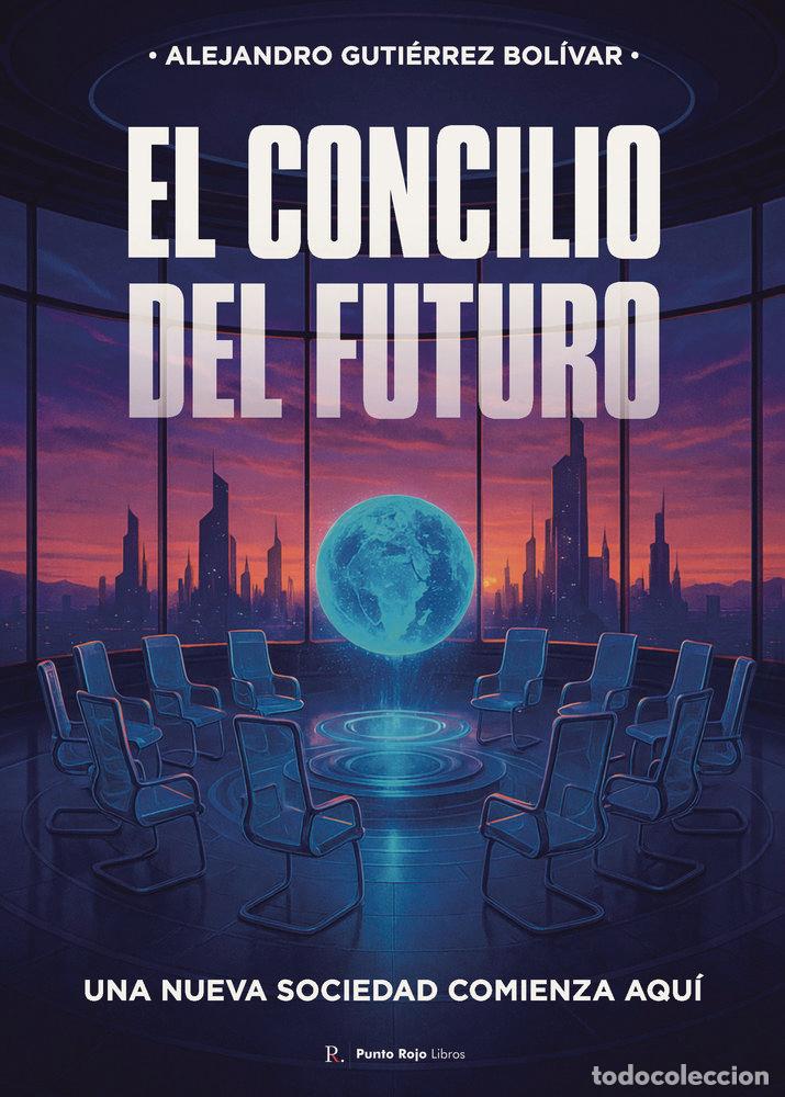 Livres: EL CONCILIO DEL FUTURO - GUTIERREZ BOLIVAR, ALEJANDRO