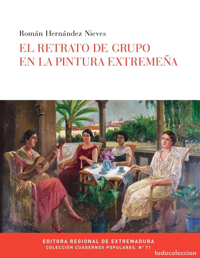Libri: EL RETRATO DE GRUPO EN LA PINTURA EXTREME&Ntilde;A - HERNANDEZ NIEVES, ROMAN