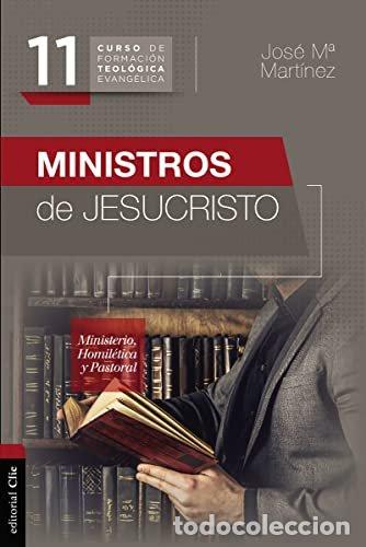 Libri: CFT 11 MINISTROS DE JESUCRISTO - MARTINEZ, JOSE MARIA