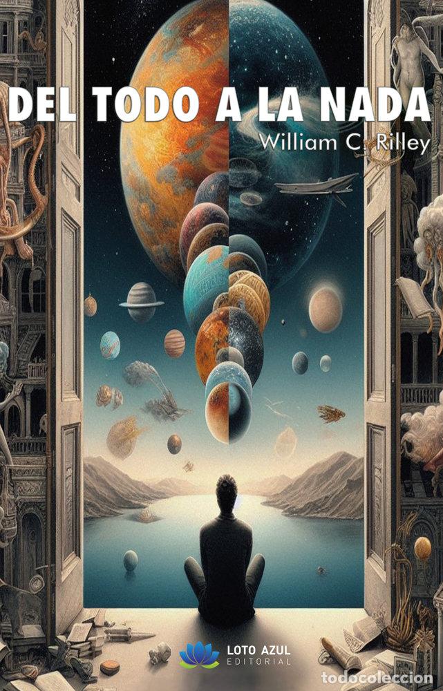 books: DEL TODO A LA NADA - C RILLEY, WILLIAM