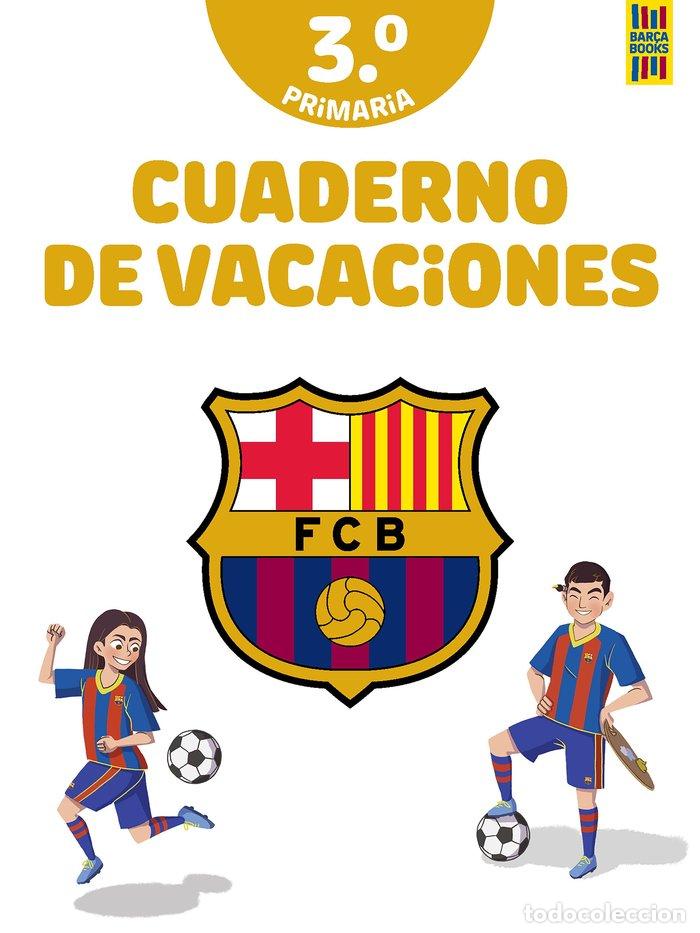 Libros: BAR&Ccedil;A CUADERNO DE VACACIONES 3&ordm; PRIMARIA - PRODUCTO OFICIAL F.C. BARCELONA