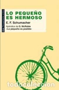 Livros: PEQUE&Ntilde;O ES HERMOSO,LO - SCHUMACHER, E F