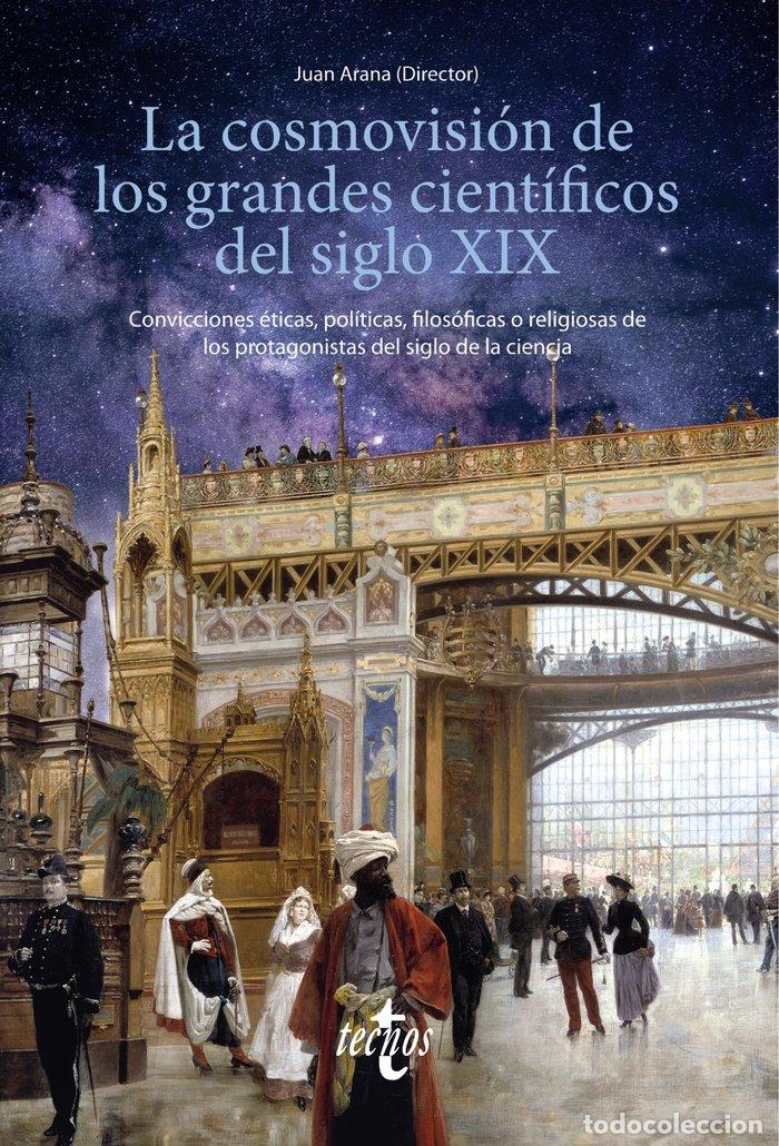 books: LA COSMOVISION DE LOS GRANDES CIENTIFICOS DEL SIGLO XIX - ARANA, JUAN