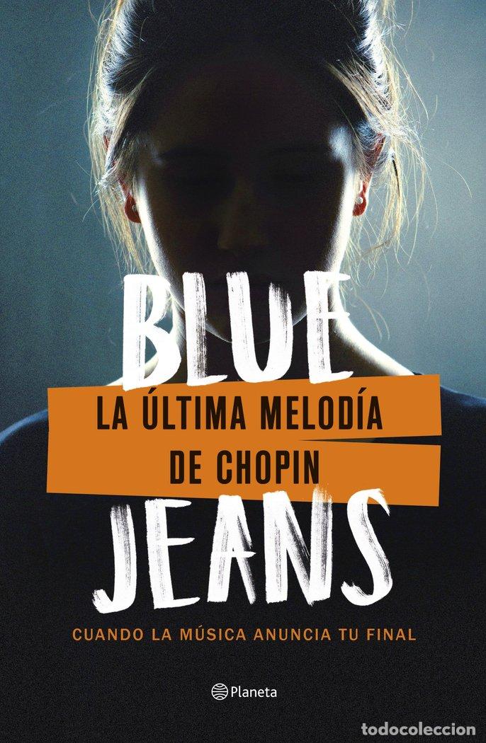 Libros: LA ULTIMA MELODIA DE CHOPIN - BLUE JEANS