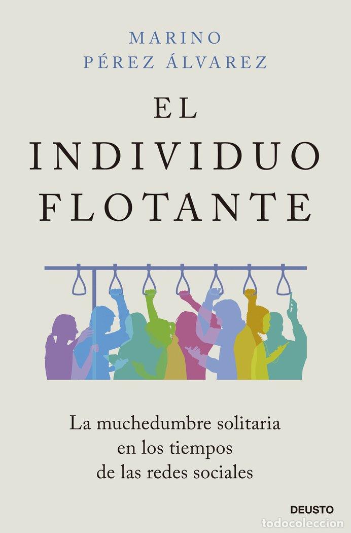 Libros: EL INDIVIDUO FLOTANTE - MARINO PEREZ ALVAREZ