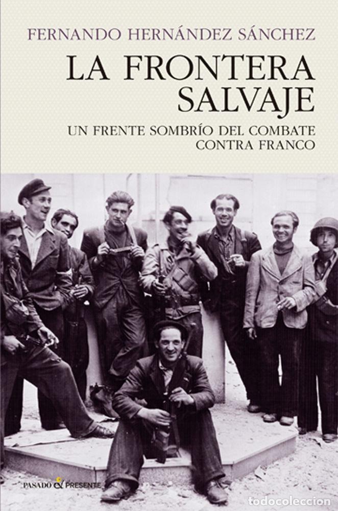 Libros: FRONTERA SALVAJE,LA - HERNANDEZ SANCHEZ, FERNANDO