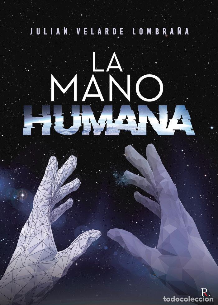 Libros: LA MANO HUMANA - VELARDE LOMBRA&Ntilde;A, JULIAN