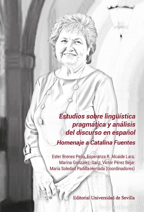 Libros: ESTUDIOS SOBRE LING&Uuml;ISTICA PRAGMATICA Y ANALISIS DEL DISCURS - BRENES PE&Ntilde;A, ESTHER