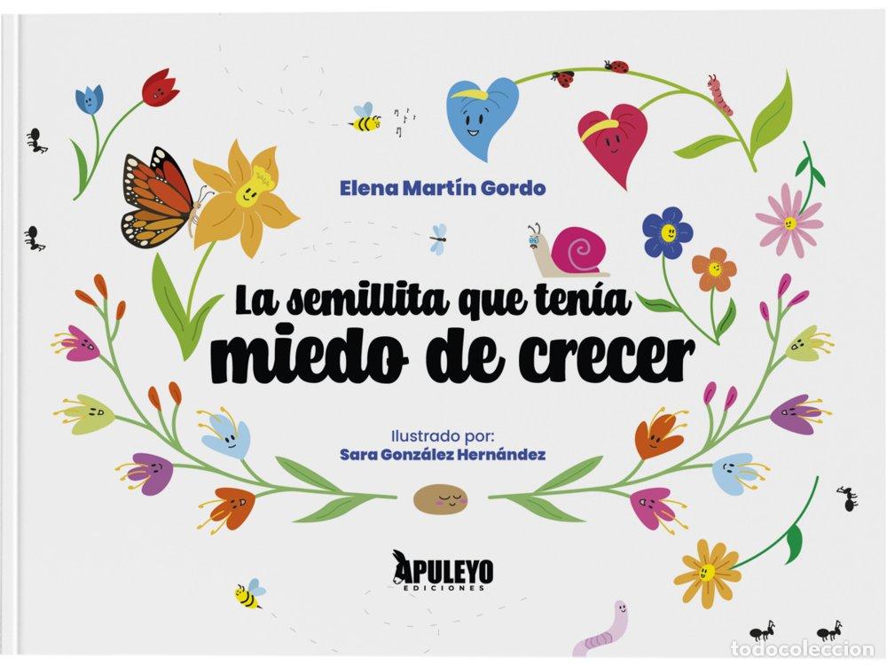 Libros: LA SEMILLITA QUE TENIA MIEDO DE CRECER - MARTIN GORDO, ELENA