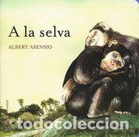 Livres: A LA SELVA - ASENSIO, ALBERT