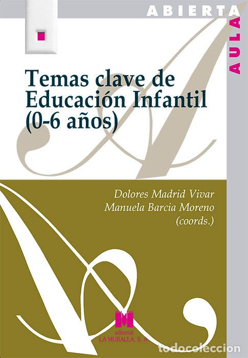 Livres: TEMAS CLAVE DE EDUCACION INFANTIL 0 6 A&Ntilde;OS - MADRID VIVAR, DOLORES