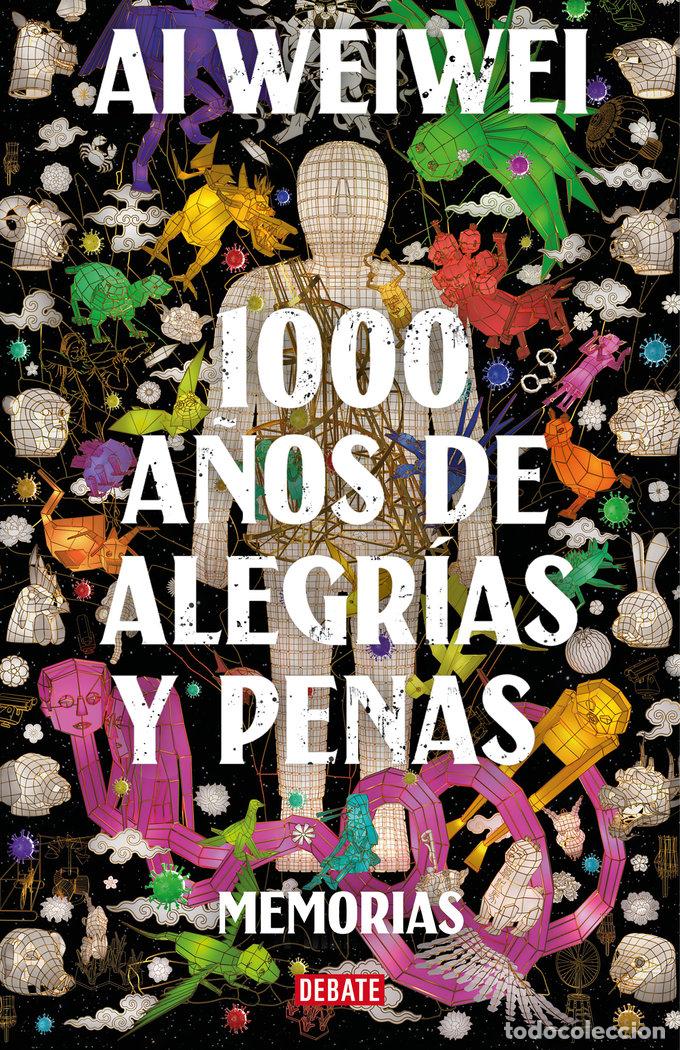 Livros: 1000 A&Ntilde;OS DE ALEGRIAS Y PENAS - WEIWEI, AI