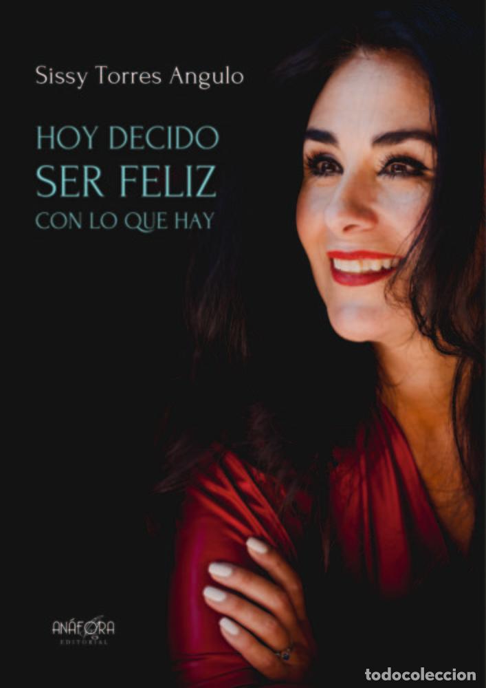 Livros: HOY DECIDO SER FELIZ CON LO QUE HAY - TORRES ANGULO, SISSY