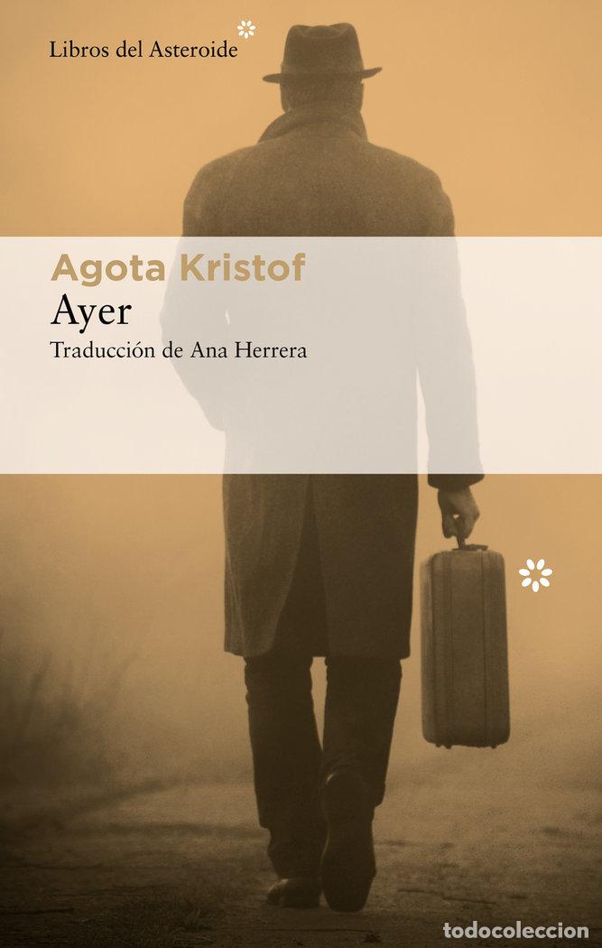 Libros: AYER - KRISTOF, AGOTA
