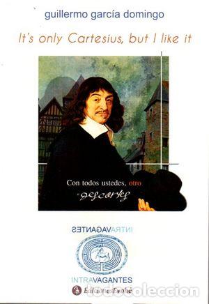 Libros: ITS ONLY CARTESIUS BUT I LIKE IT - GARCIA DOMINGO, GUILLERMO