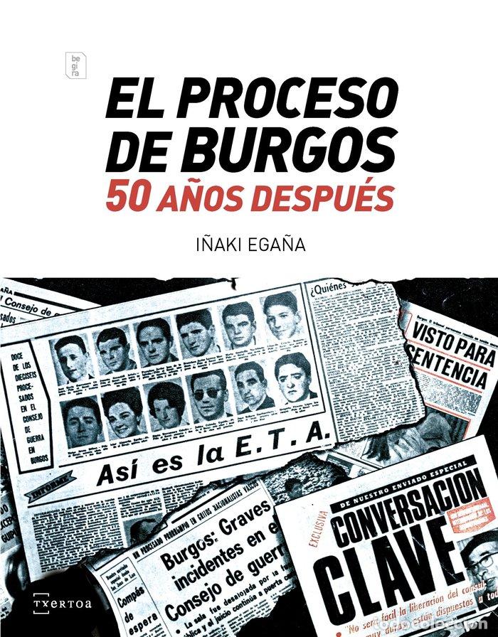 Libros: EL PROCESO DE BURGOS 50 A&Ntilde;OS DESPUES - EGA&Ntilde;A SEVILLA, I&Ntilde;AKI