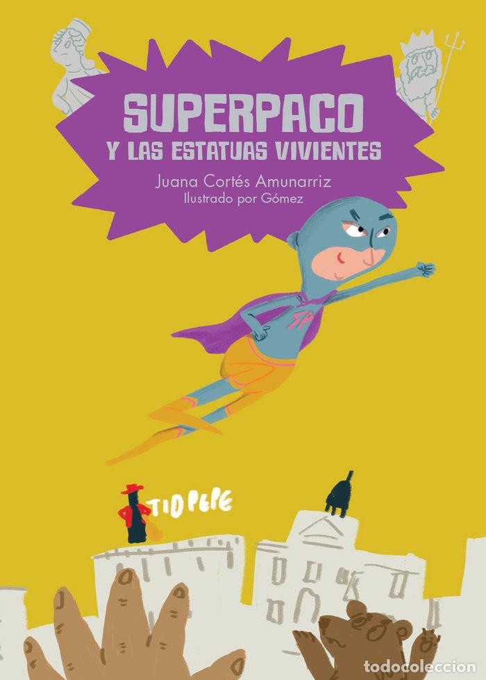 Libros: SUPERPACO Y LAS ESTATUAS VIVIENTES - GOMEZ
