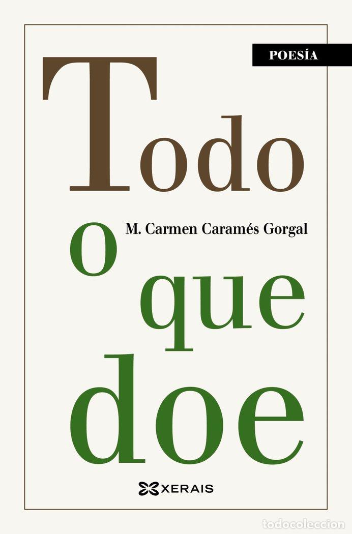 Libros: TODO O QUE DOE - CARAMES GORGAL, MARIA CARMEN