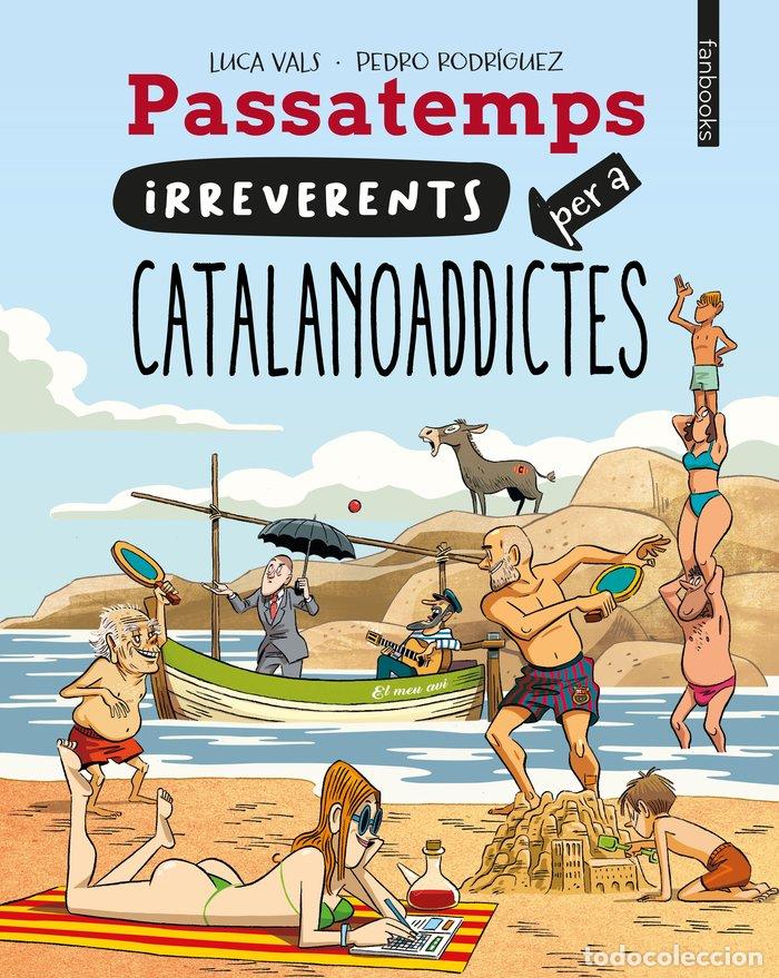 Libros: PASSATEMPS IRREVERENTS PER A CATALANOADDICTES - VALS, LUCA