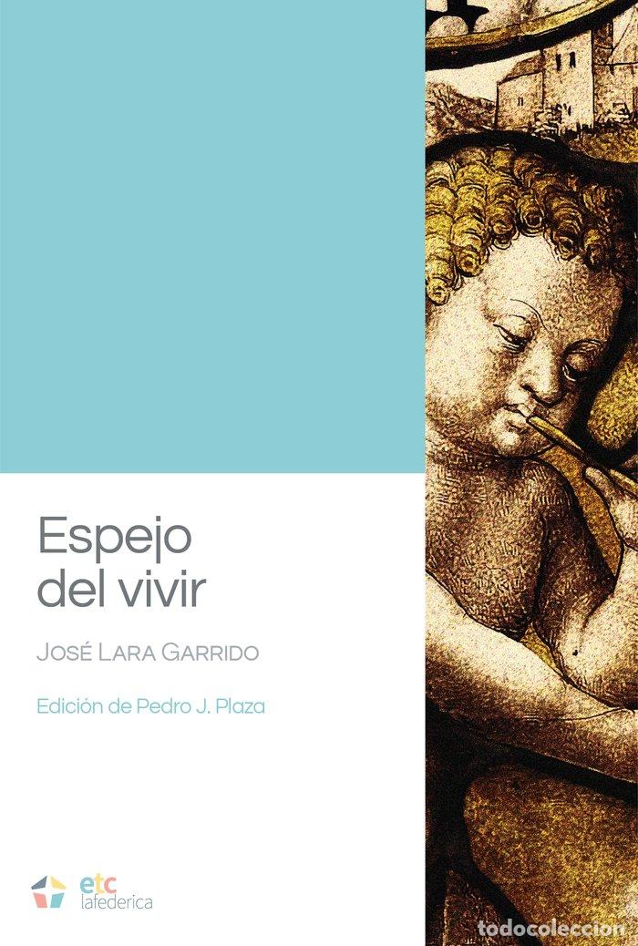 Livros: ESPEJO DEL VIVIR - LARA GARRIDO, JOSE