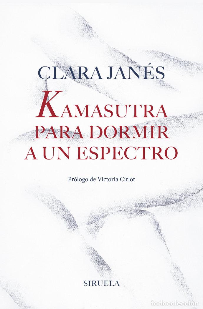 Libros: KAMASUTRA PARA DORMIR A UN ESPECTRO - JANES, CLARA