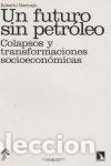 Livres: UN FUTURO SIN PETROLEO - BERMEJO, ROBERTO