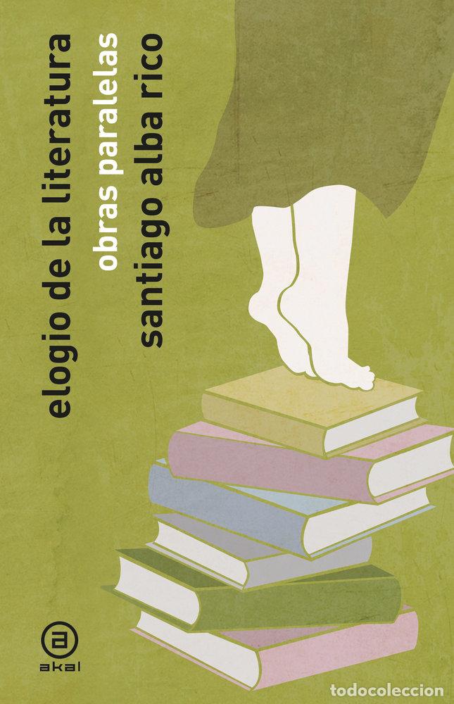 books: ELOGIO DE LA LITERATURA - ALBA RICO, SANTIAGO