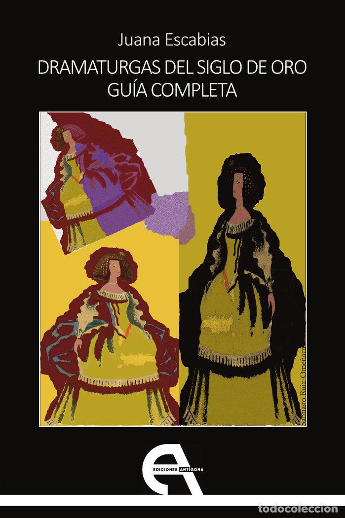 books: DRAMATURGAS DEL SIGLO DE ORO GUIA COMPLETA - ESCABIAS, JUANA