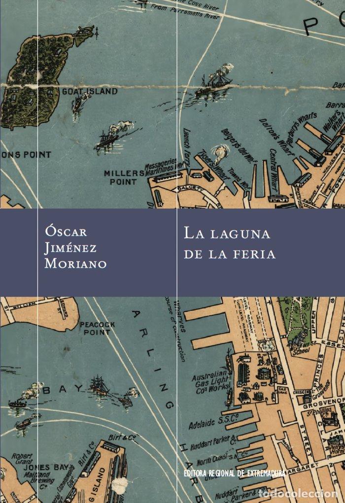 B&uuml;cher: LA LAGUNA DE LA FERIA - JIMENEZ MORIANO, OSCAR
