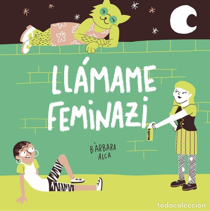 B&uuml;cher: LLAMAME FEMINAZI - BARBARA ALCA