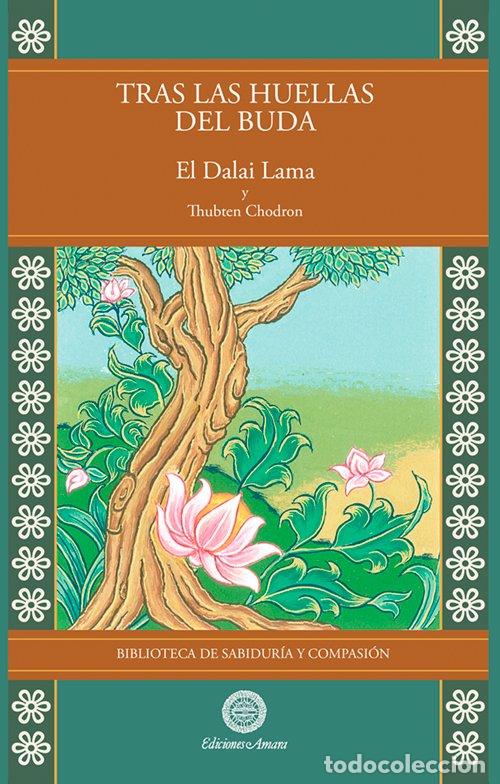 Libros: TRAS LAS HUELLAS DEL BUDA - DECIMOCUARTO DALAI LAMA, TENZIN GYATSO