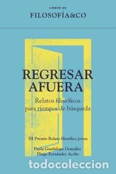 Libros: REGRESAR AFUERA - GUADALUPE GONZALEZ, PAULA