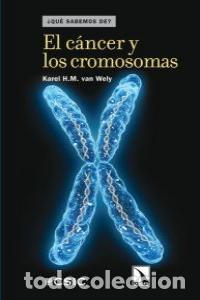 Libros: CANCER Y LOS CROMOSOMAS,EL - KAREL, H M