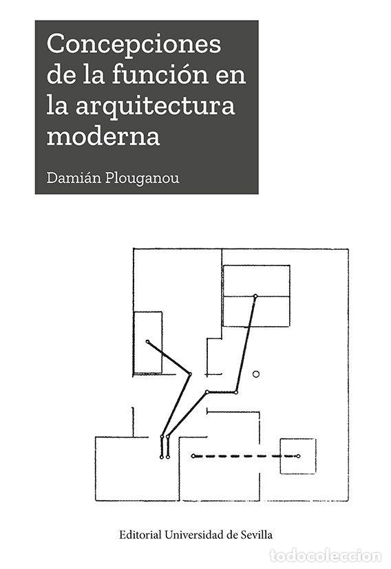 Libros: CONCEPCIONES DE LA FUNCION EN LA ARQUITECTURA MODERNA - PLOUGANOU, DAMIAN