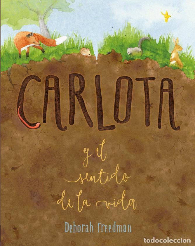 Libri: CARLOTA Y EL SENTIDO DE LA VIDA - FREEDMAN, DEBORAH